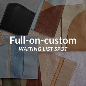 Full-on-custom Waiting list spot - Image 1