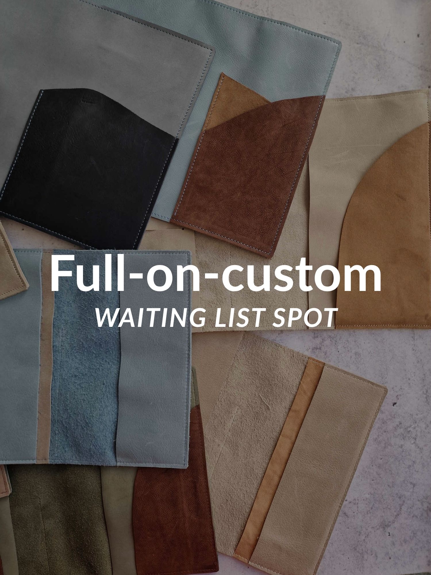 Full-on-custom Waiting list spot - Image 1